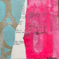 Abstract mixed-media artwork on a square canvas, featuring a bold vertical split with a bright hot pink textured field on the right and a turquoise blue and metallic gold abstract shape on the left over torn white paper with printed text.